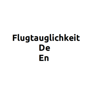 Flugtauglichkeit - Attest - Patientin - Patient