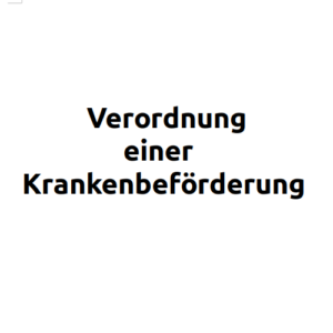 Verordnung einer Krankenbeförderung